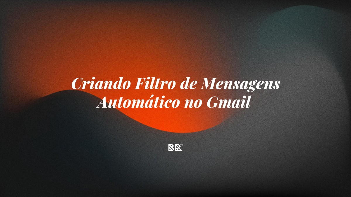 Resolvendo problemas comuns com filtros do Gmail